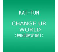 Kat-Tun - Change Ur World [Ltd.Edition]