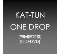 KAT-TUN - ONE DROP(初回限定盤)