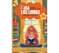 “Kata y su amor por los libros con historias mágicas”