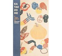 Kataezome. El Llegat Artistic De Serizawa Keisuke (Arts a la Ciutat)