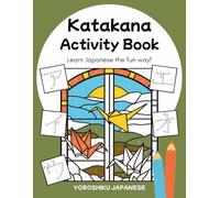 Katakana Activity Book: A Fun Way to Learn Japanese! (Hiragana and Katakana Activity Books)