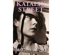 Katalin Street: WINNER of the 2018 PEN Translation Prize