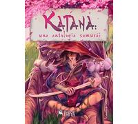 Katana: una antología samurái