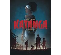 Katanga - tome 3 (Katanga, 3)