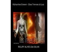 Kátarine Green - Das Trevas Á Luz (ebook)