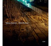 Katche,Manu - Third Round