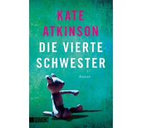 Kate Atkinson An Die vierte Schwester: Roman (Jackson-Brodie-Reih (Tapa blanda)