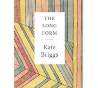 Kate Briggs The Long Form (Tapa blanda) (Importación USA)