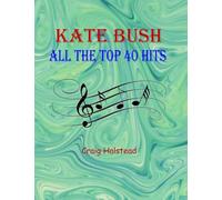 Kate Bush: All The Top 40 Hits