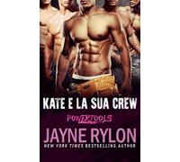 Kate E La Sua Crew (Powertools: La Crew Originale)