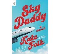 Kate Folk Sky Daddy (Tapa blanda)
