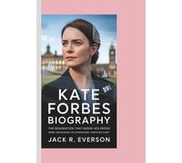 KATE FORBES BIOGRAPHY: The Resignation That Shook Holyrood Inside the decision, the controversy, and what’s next