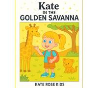 Kate in the golden Savanna (Kate's travel adventures)