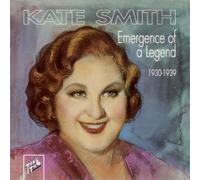Kate Smith - Emergence of a Legend