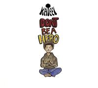Kateel - Don't Be A Hero