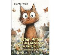 Kater Anton und das Geheimnis von Herzhausen - Ein Katzenbuch für Kinder