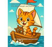 Kater Carlo auf dem Meer - Ein Unterwasser-Abenteuer zum Ausmalen und Entdecken: Mit liebevollen Ausmalbildern, spannenden Meeresgeschichten und ... Kurzgeschichten zum Entdecken und Träumen)