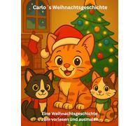 Kater Carlo´s Weihnachtsgeschichte (Die große Carlo-Malbuchserie - Abenteuer zum Ausmalen, Kurzgeschichten zum Entdecken und Träumen)