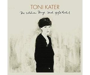 Kater,Toni - Die Schönen Dinge Sind Gefährlich