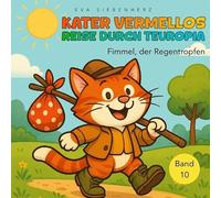 Kater Vermellos Reise durch Teuropia, Band 10 der illustrierten Kinderbuchreihe >Kater Vermellos Reise durch Teuropia: Fimmel, der kleine Regentropfen