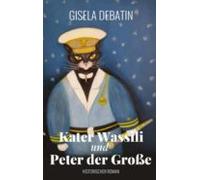 Kater Wassili Und Peter Der Grosse (ebook)