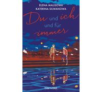 Katerina Silwan Du und ich und für immer: Roman - In Russland verb (Tapa blanda)