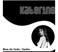 Katerine - Nom De Code: Sacha