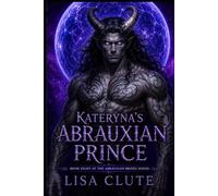 Kateryna's Abrauxian Prince: Book Eight of the Abrauxian Brides Series