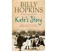 Kate's Story (The Hopkins Family Saga, Book 2): A heartrending tale of northern family life