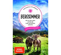 Katharina Affle Bergsommer: Wie mir das Leben auf der Alp Kraft un (Tapa blanda)