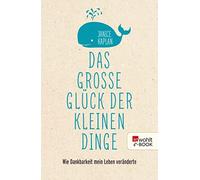 Katharina Förs Barb Das große Glück der kleinen Dinge: Wie Dankbar (Tapa blanda)