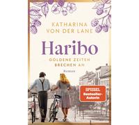 Katharina von d Haribo - Goldene Zeiten brechen an: Roman (Die Har (Tapa blanda)
