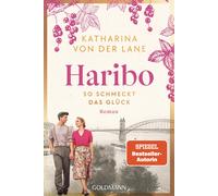 Katharina von d Haribo - So schmeckt das Glück: Roman (Die Haribo- (Tapa blanda)