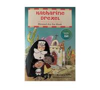 Katharine Drexel: Blessed Are the Righteous