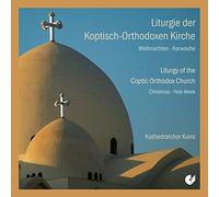 Kathedralchor Kairo - Liturgia De La Iglesia Copto-Ortodoxa