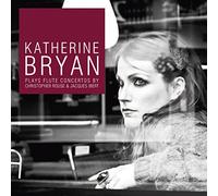Katherine Bryan - Flute Concertos By Rouse & Ibert