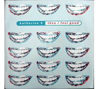 KATHERINE E - THEN I FEEL GOOD 7 INCH (7" VINYL 45) UK ISSUE PRESSED IN FRANCE PWL 1991