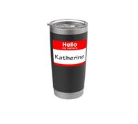 Katherine, Hola, me llamo, etiqueta, insignia Vaso térmico de acero inoxidable de doble pared