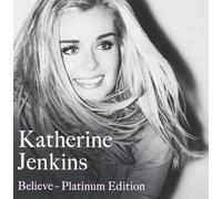 Katherine Jenkins - Believe Platinum Edition