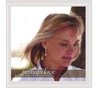 Katherine Journey - Perhaps Love