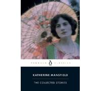 Katherine Mansfield The Collected Stories of Katherine Mansfield (Tapa blanda)