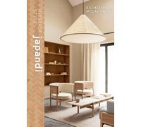 Katherine McLaughlin Interior Style: Japandi (Tapa dura) Interior Styles