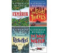 Katherine Rundell Collection 4 Books Set (The Explorer, The Good Thieves, Rooftoppers, The Wolf Wilder)