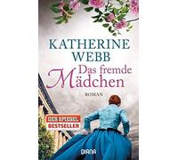 Katherine Webb Katharina Volk Das fremde Mädchen: Roman (Tapa blanda)