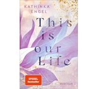 Kathinka Engel This is Our Life (Hollywood Dreams 2): Roman Eine (Tapa blanda)