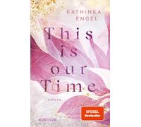 Kathinka Engel This is Our Time (Hollywood Dreams 1): Roman Eine (Tapa blanda)