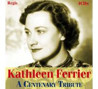 Kathleen Ferrier : A Centenary Tribute