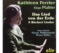 Kathleen Ferrier chante Mahler : Le chant de la terre, Rückert-Lieder.
