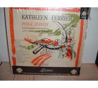 KATHLEEN FERRIER - NORTHUMBRIAN,ELIZABETHAN AND IRISH FOLK SONGS