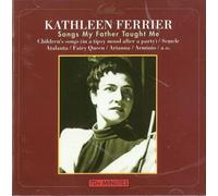 Kathleen Ferrier - Songs My Father Taught Me